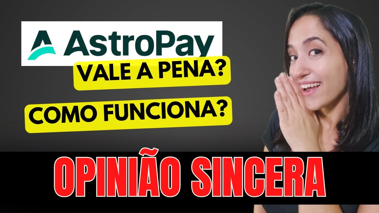 🔴 COMO FUNCIONA O ASTROPAY? VALE A PENA?