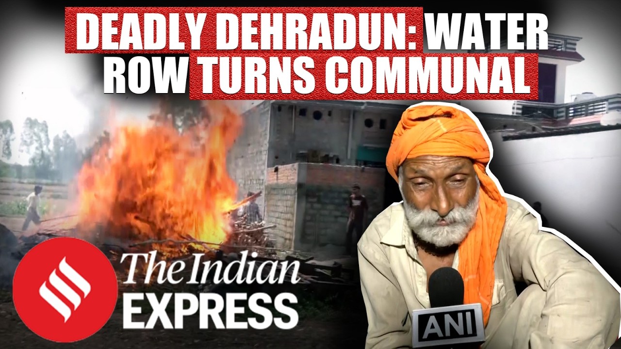 Communal Tensions Rose in Dehradun After Water Dispute Between Neighbours Turns Deadly