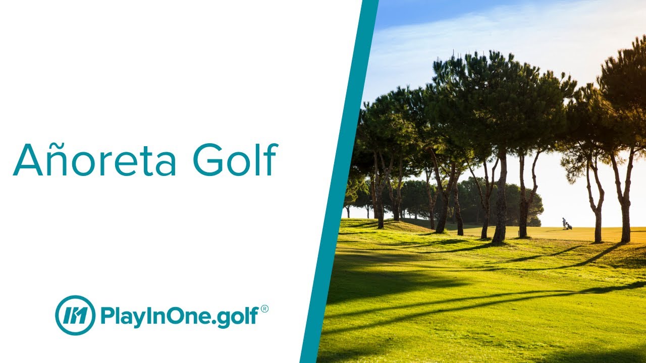 Playinone.golf - Añoreta Golf