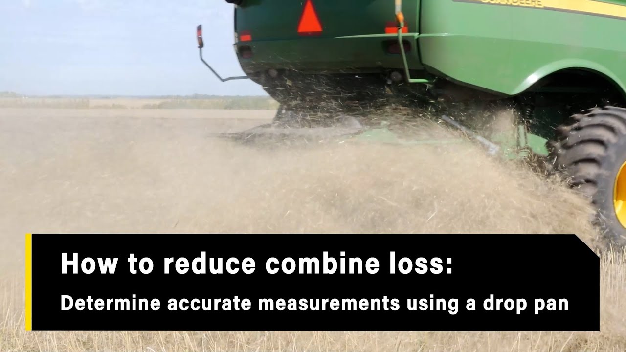 How to reduce combine loss: Determine accurate measurements using a drop pan