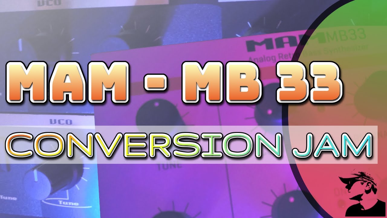 MAM - MB 33 / Conversion Jam