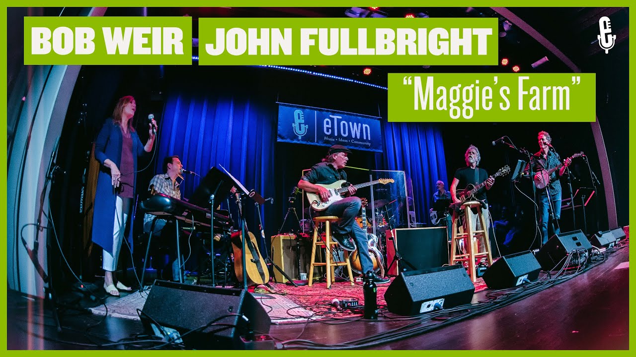 eTown Finale with Bob Weir & John Fullbright - 