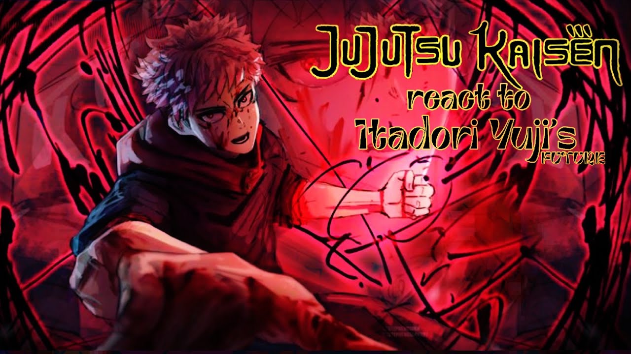 Pre-Shibuya Jujutsu Kaisen react to Itadori Yuji's FUTURE || GachaPuppies 