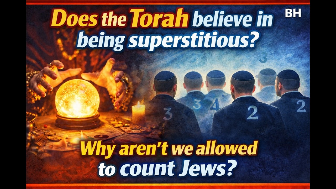 Does the Torah believe in being superstitious? Why aren't we allowed to count Jews?