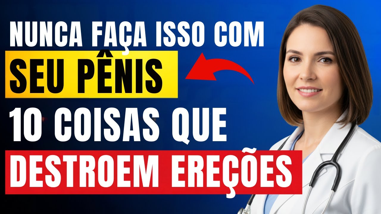 UROLOGISTA: Não faça isso com seu pênis... 10 coisas que destroem as ereções | Saúde Masculina