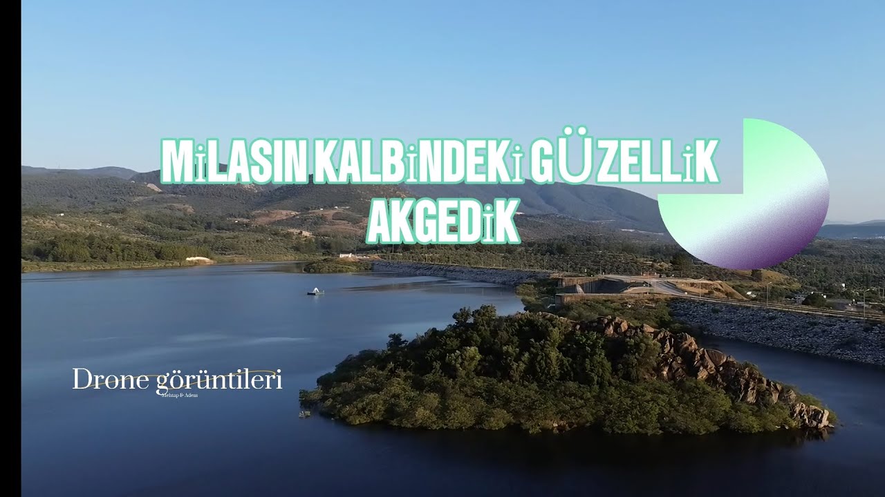 Akgedik Barajı Drone Görüntüleri