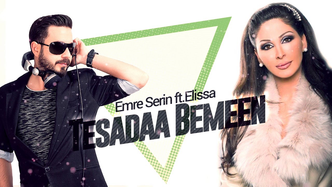 Emre Serin ft.Elissa - TESADAA BEMEEN (REMIX)