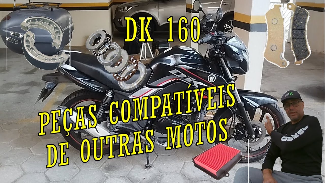 DK 160 - PEÇAS COMPATÍVEIS DE OUTRAS MOTOS