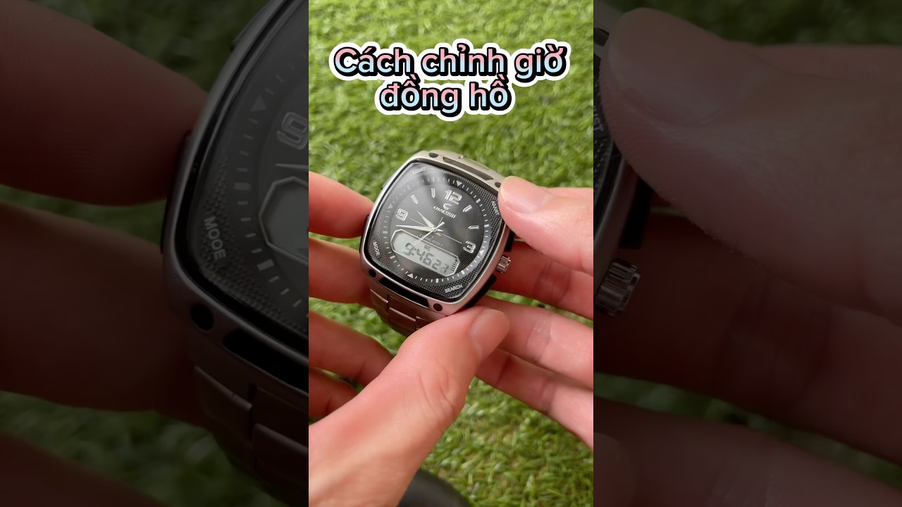 C&aacute;ch chỉnh giờ đồng hồ điện tử #donghogiare #donghodep #donghonamdep #thegioidongho