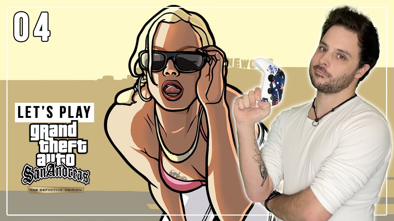 GTA SAN ANDREAS - LET'S PLAY - PART.04 (REPLAY TWITCH)
