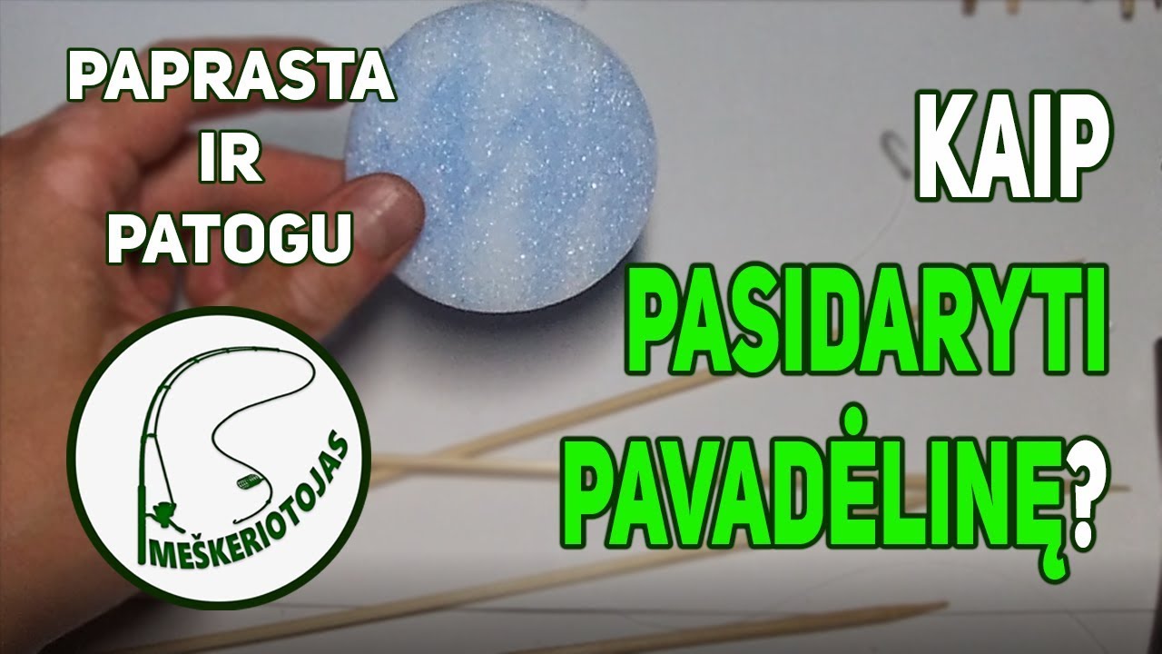 Kaip PAPRASTAI ir GREITAI pasidaryti PAVADĖLINĘ žvejybai? Praktiška ir patogu!