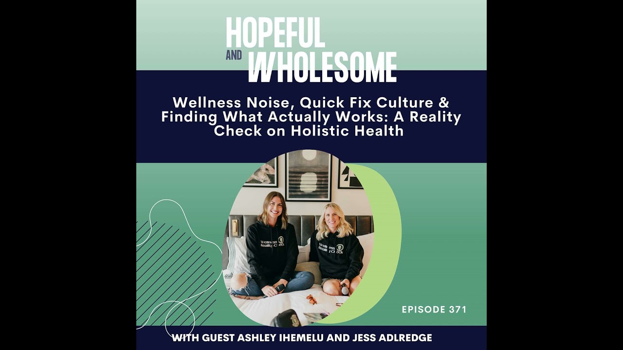 Wellness Noise, Quick Fix Culture & Finding What Actually Works: A Reality Check on Holistic Heal...