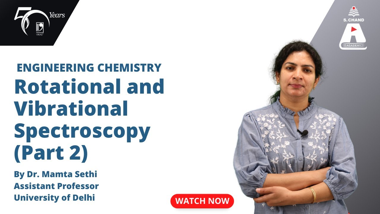 Rotational and Vibrational Spectroscopy (Part 2) | Engineering Chemistry | S Chand Academy