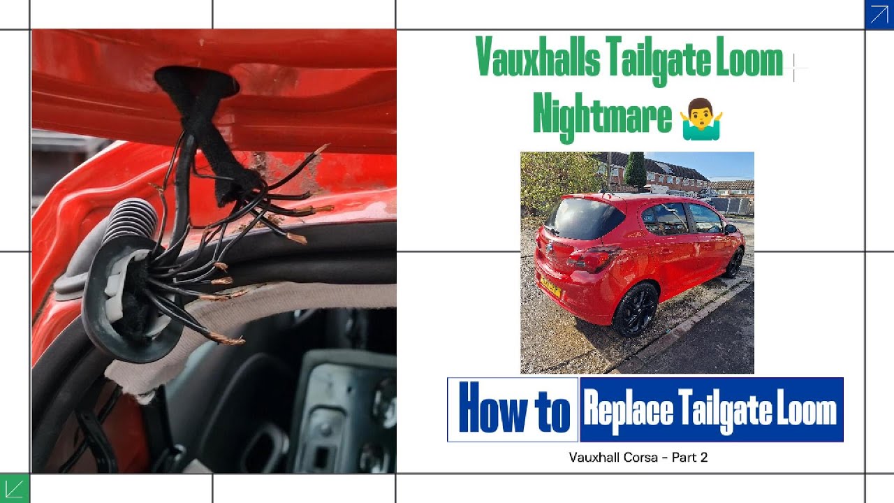 Vauxhall Corsa - Part 2 - How to Fix Rear Light Issues & Replace the Tailgate Loom