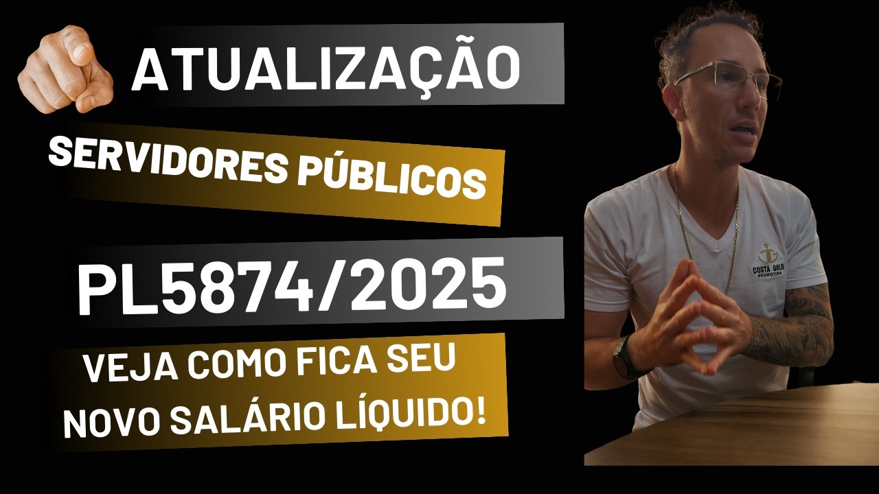 Atualização Servidores Públicos - PL5874/2025, Veja como fica seu novo salário líquido! #siape #2026