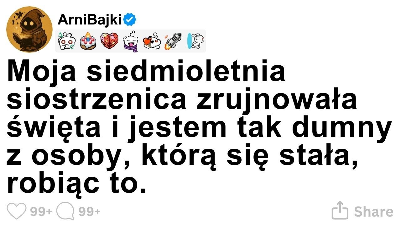 [CALA HISTORIA] Moja siedmioletnia siostrzenica zrujnowała święta i jestem z niej taki dumny.