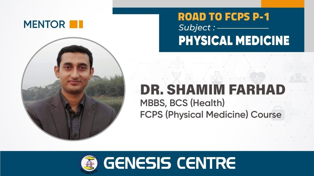 Road to FCPS Part-1 | Physical Medicine: Complete Guideline by Dr. Shamim Farhad