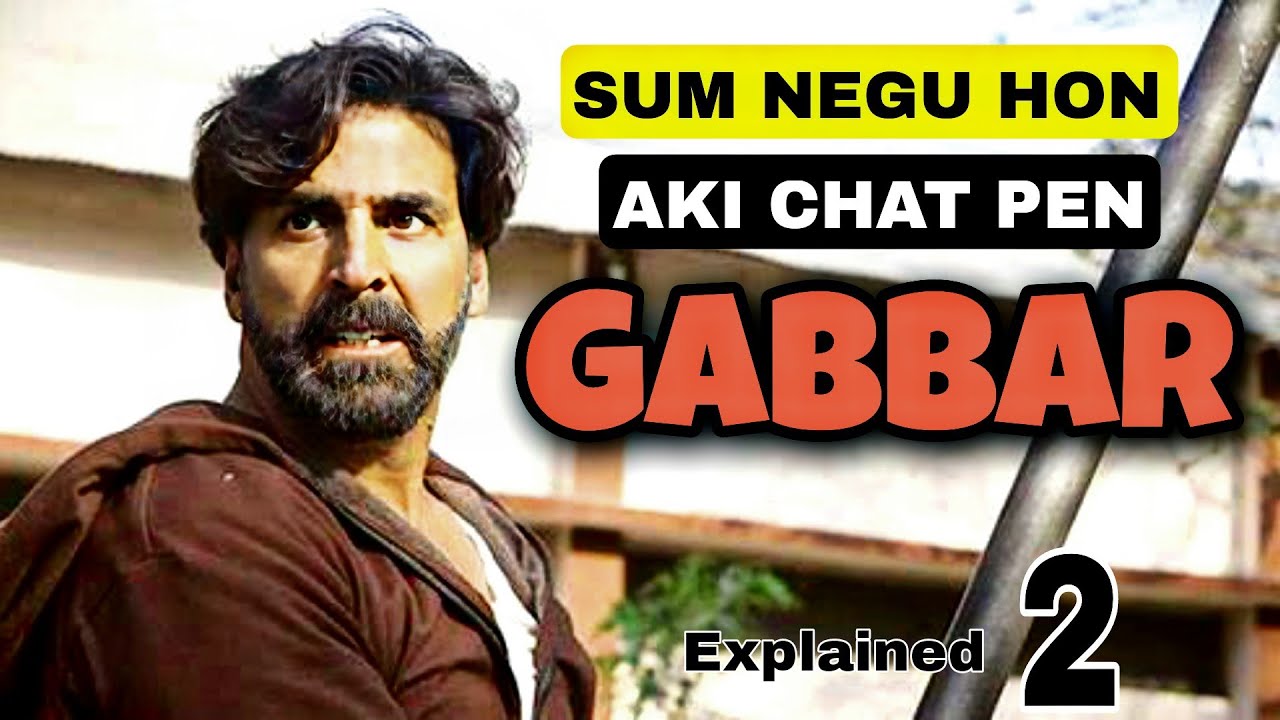 SUM NEGU HO BOLCHAH JI 2 |Gabbar is Back explained