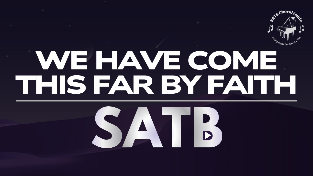 We Have Come This Far By Faith - SATB || Arr. Joseph M. Martin