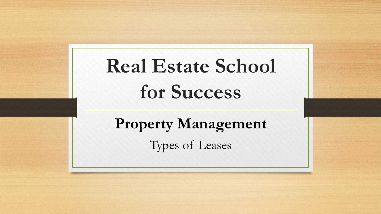 Types of Real Estate Leases.