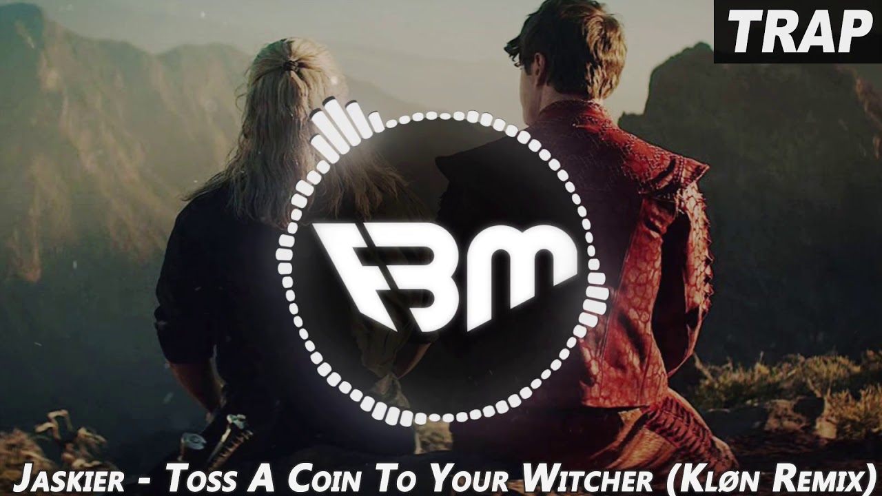 Jaskier - Toss A Coin To Your Witcher (Kl&oslash;n Remix) | FBM