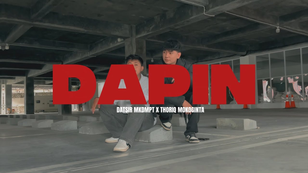Datsir Mkdmpt - Dapin (feat. Thoriq Mkgnta) (Official Music Video)