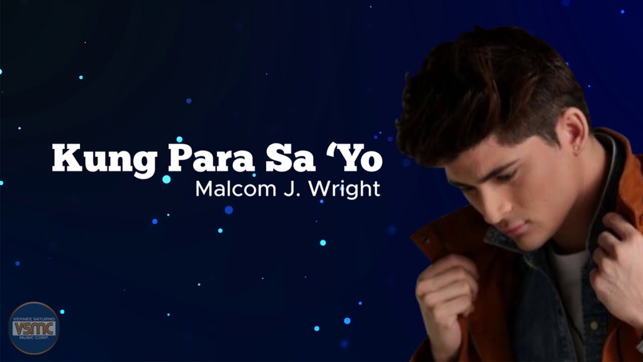 Malcolm J. Wright - Kung Para Sa 'yo