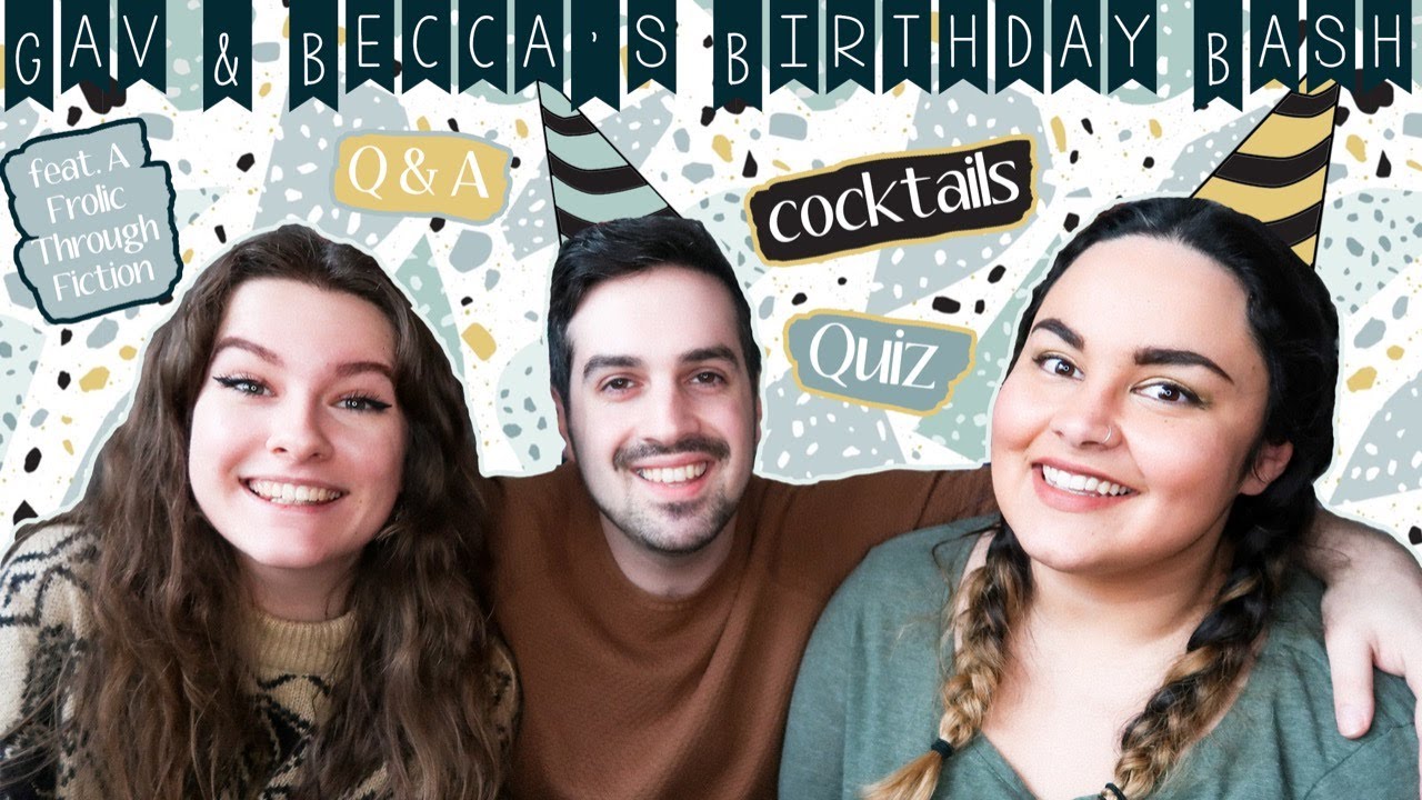 Becca & Gavin's Birthday Bash Feat. A Frolic Through Fiction // 2020