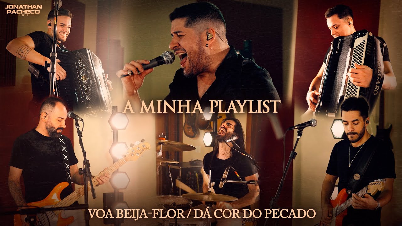 Jonathan Pacheco - VOA BEIJA-FLOR / DÁ COR DO PECADO (A Minha Playlist “Ao Vivo”)