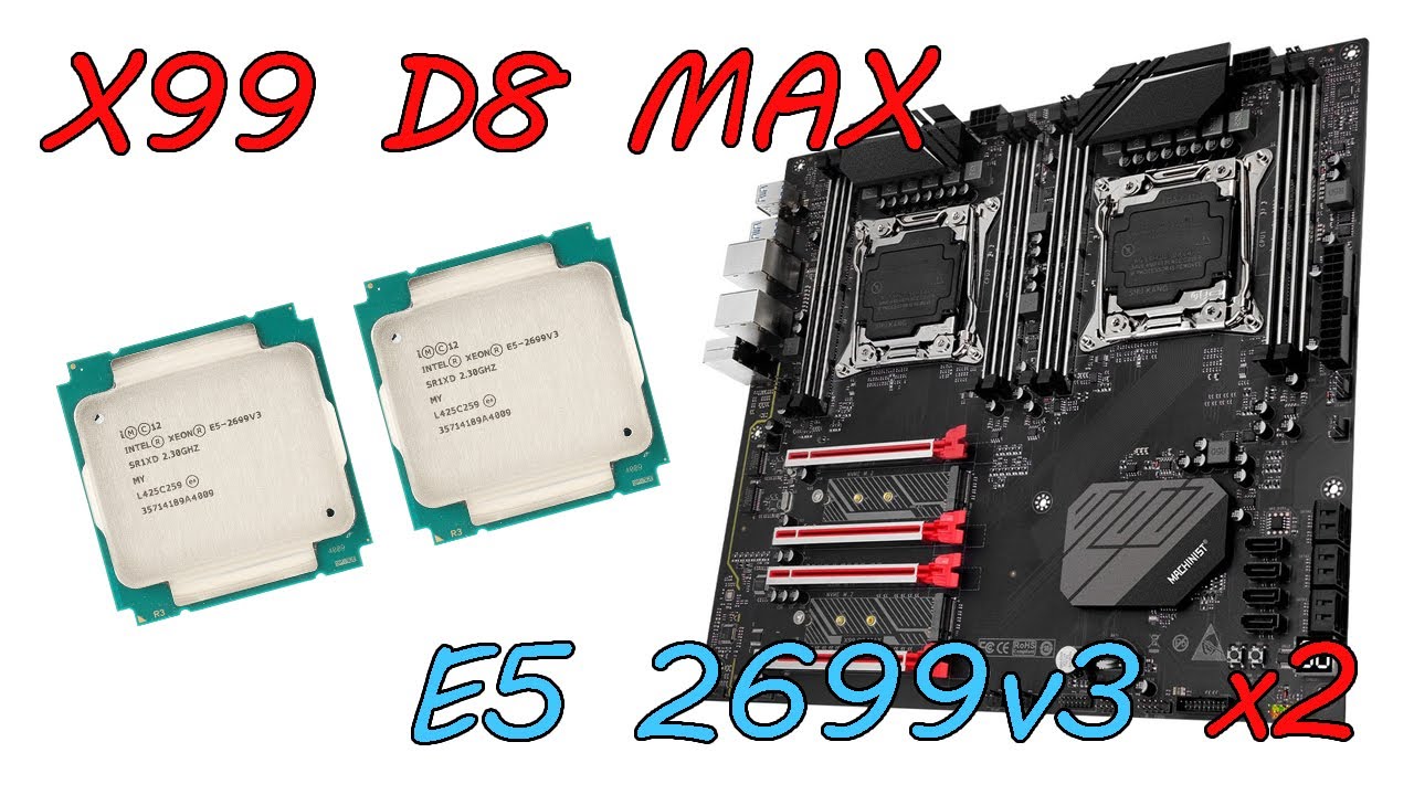 Китайская двухпроцессорная мать JUXIESHI/MASHINIST X99 D8 MAX. И пара  E5 2699v3.