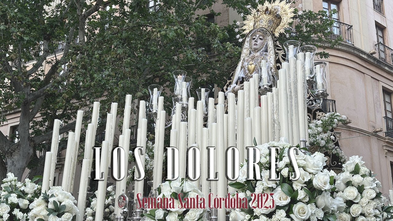 [4K MULTICÁMARA] LOS DOLORES SAN NICOLÁS || SEMANA SANTA CORDOBA 2025