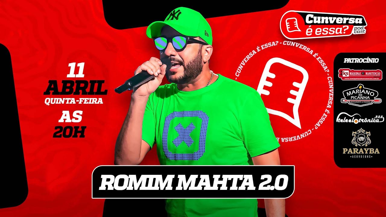 Romim Mahta 2.0 - Cunversa é essa Podcast.
