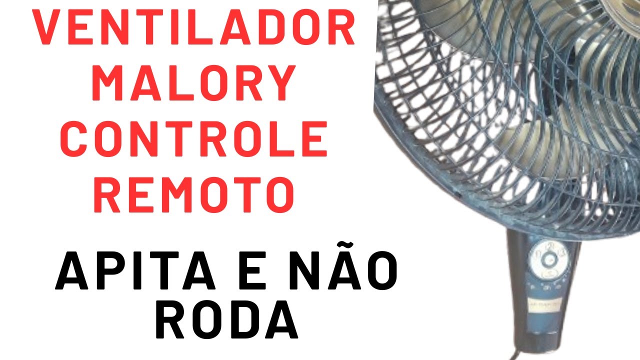 VENTILADOR MALORY CONTROLE REMOTO, ACIONA OS COMANDOS MAIS NÃO LIGA