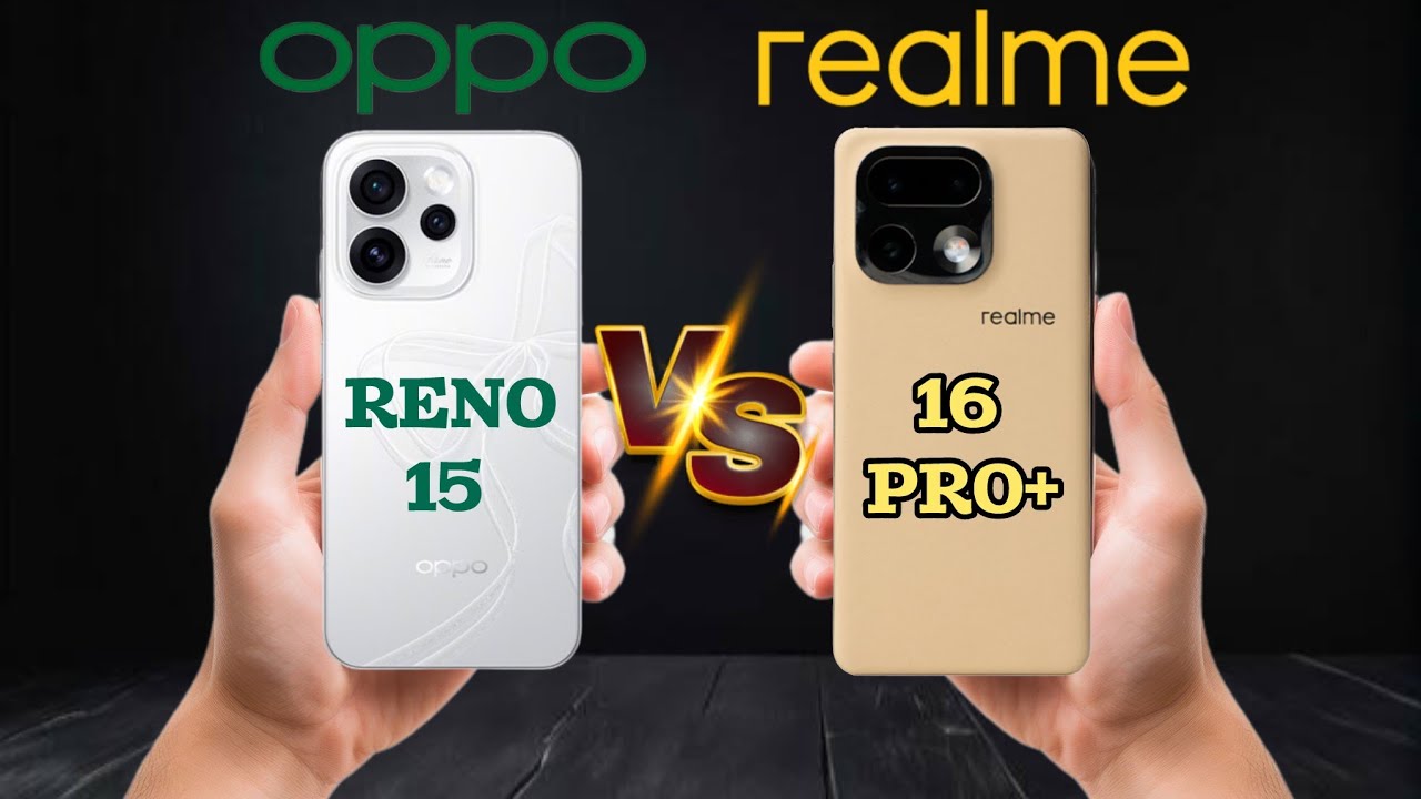 Oppo Reno 15 vs Realme 16 Pro Plus Comparison Which one is Best?