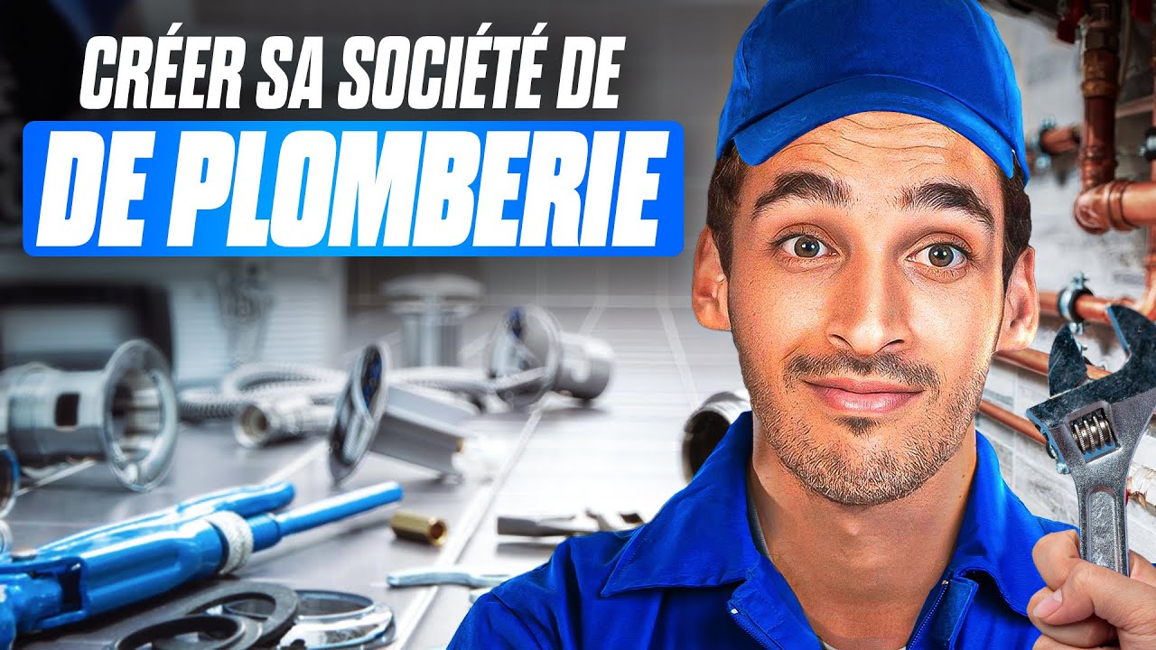 Comment créer son entreprise de plomberie en 2026 : Guide complet👨‍🔧