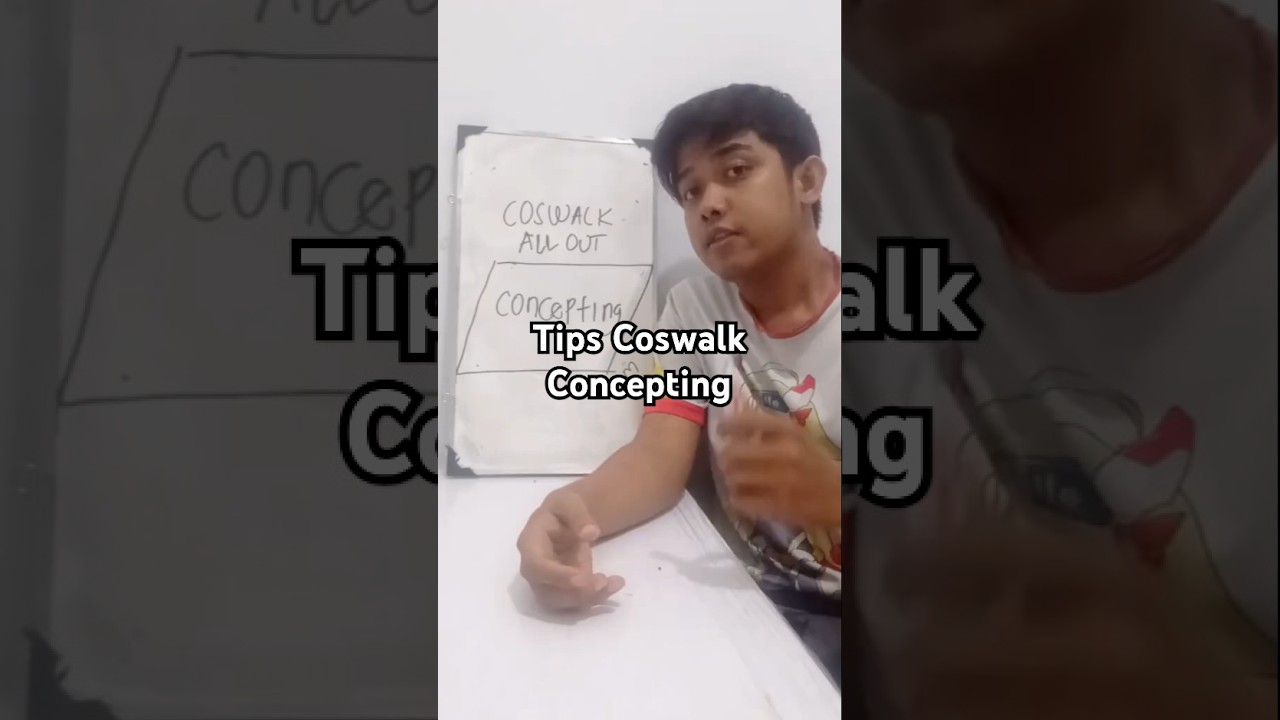 2.Tips Coswalk - Cara Coswalk All Out Dengan Concepting #coswalk #tipscosplay #cosplayindonesia