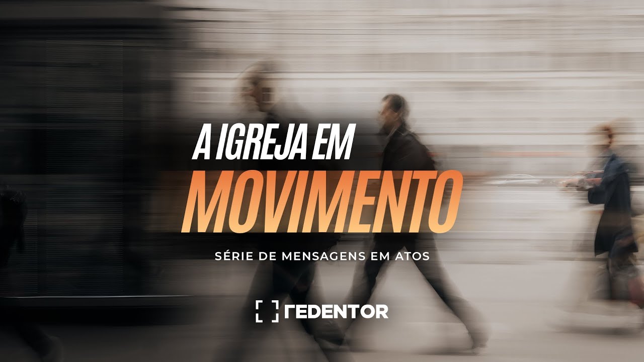 Entre a despedida e o reencontro - A igreja em movimento (Atos 1.1-11) // Convidado: Pr. Sávio Simei