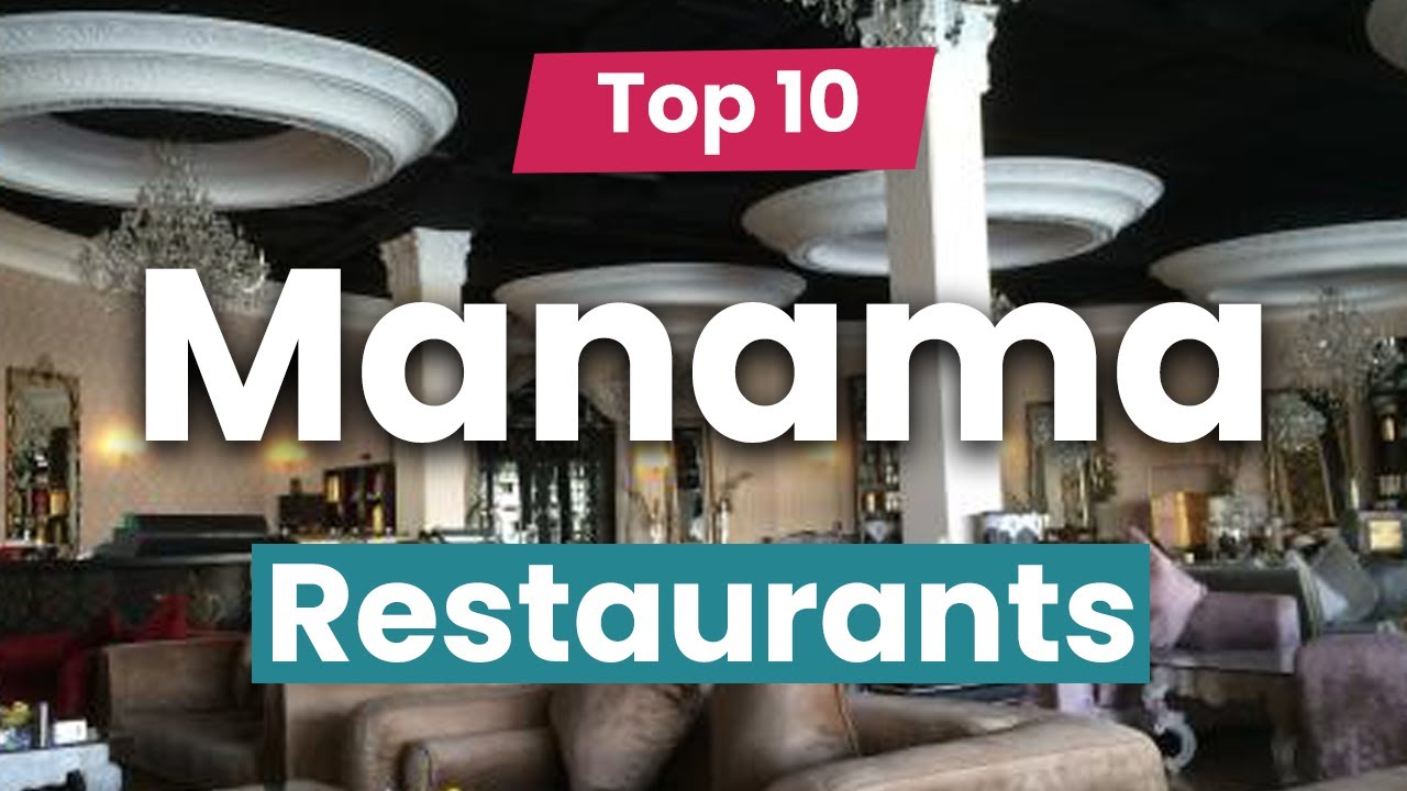 Top 5 Restaurants to Visit in Manama | Bahrain - English