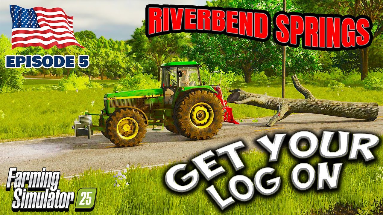 Is Logging Worth Doing? | Riverbend Springs Contractor Episode 5 | Farming Simulator 25