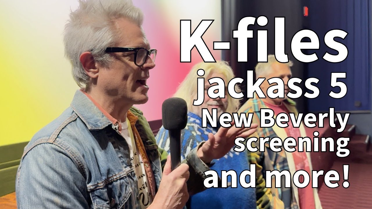 Kfiles: Jackass 5 + аншлаговый показ в Нью-Беверли. Эпизод 26