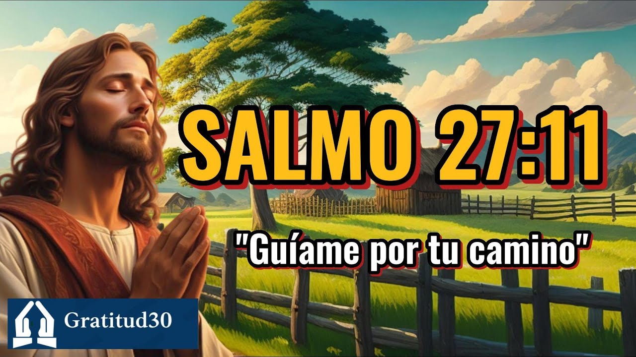 📖 Comienza el Día con: SALMO 27:11 - 