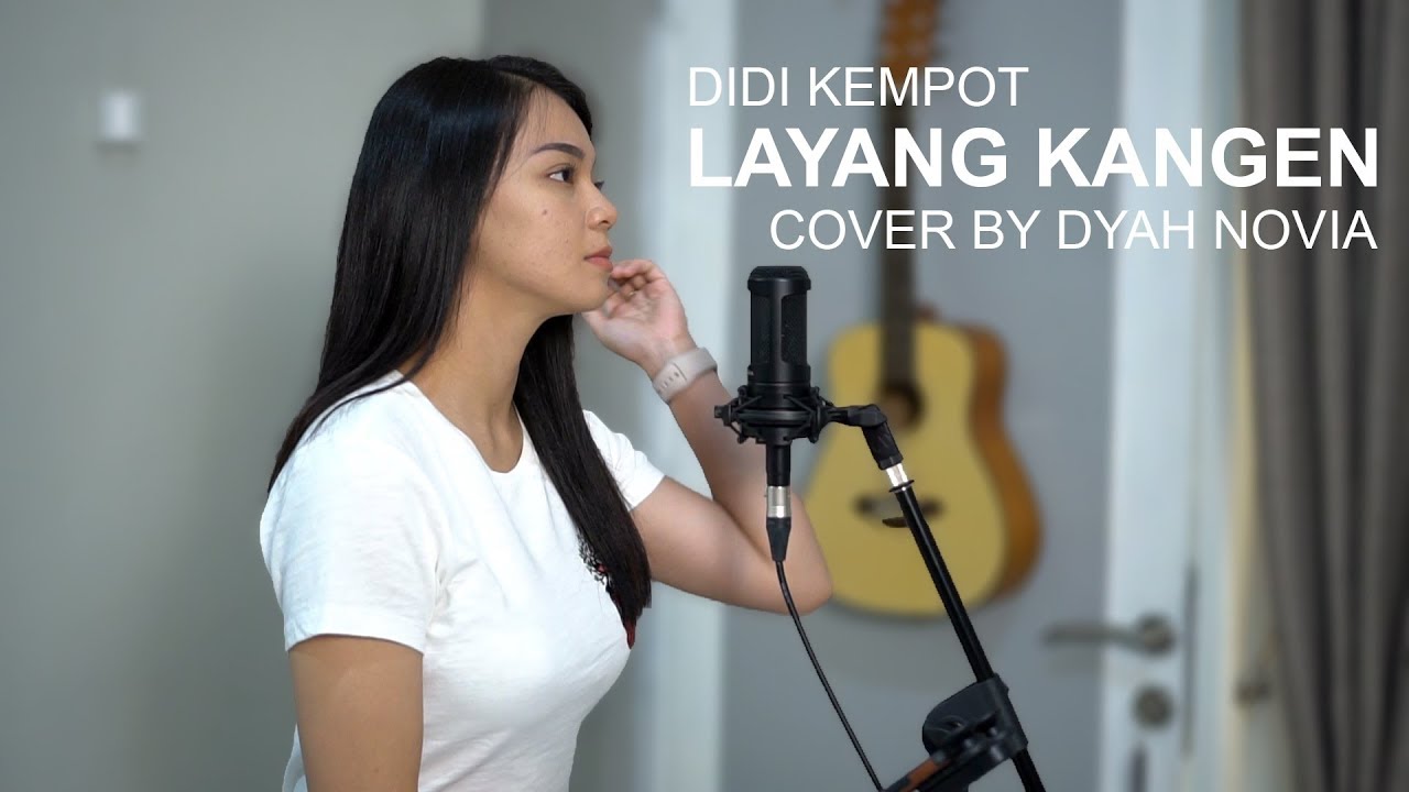 LAYANG KANGEN (DIDI KEMPOT) COVER BY DYAH NOVIA