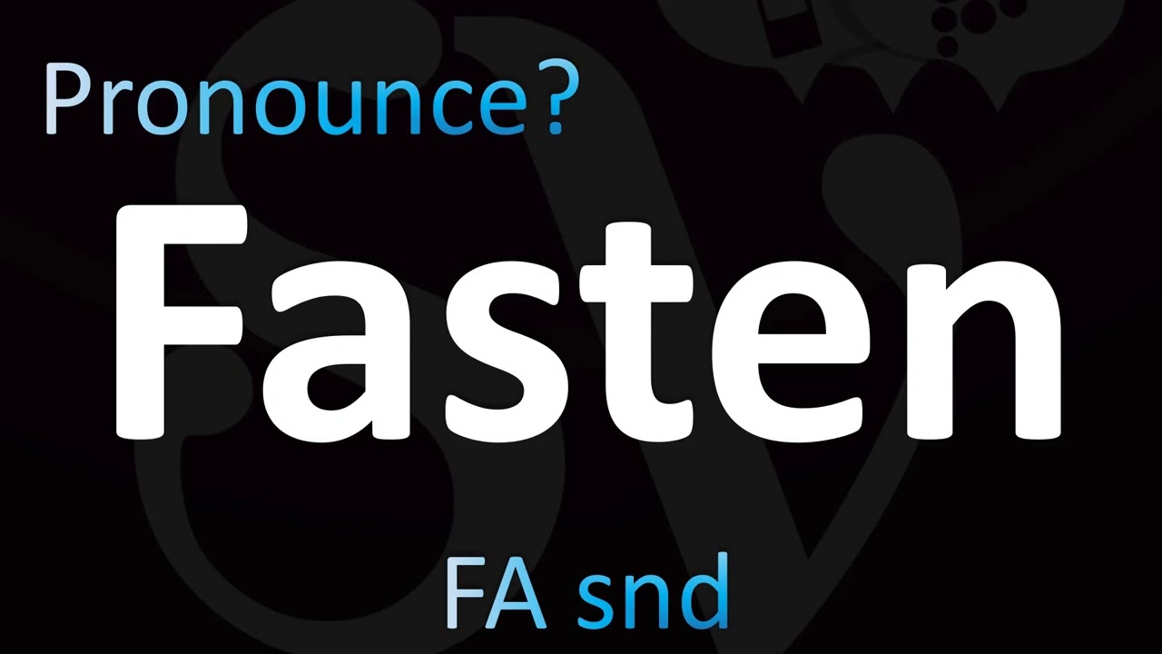 How to Pronounce Fasten (CORRECTLY!)