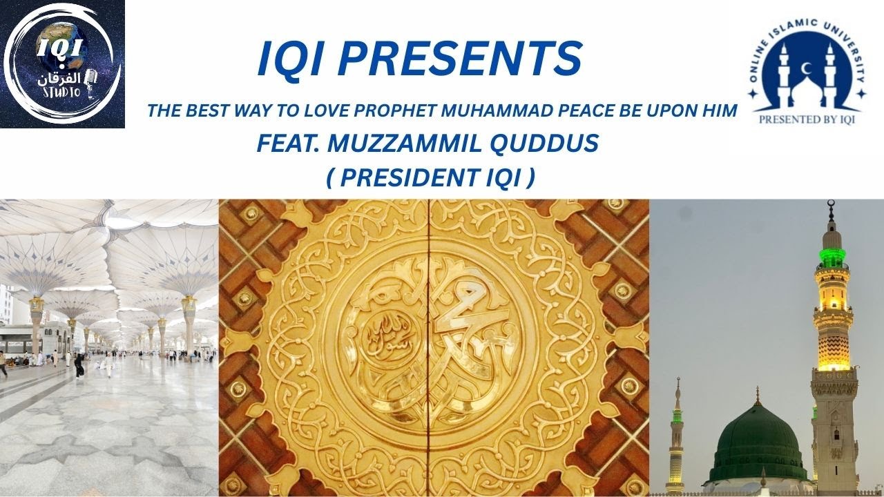 The Best Way to Love The Holy Prophet Muhammad Peace Be upon Him | Feat Ustadh  Muzzammil Quddus