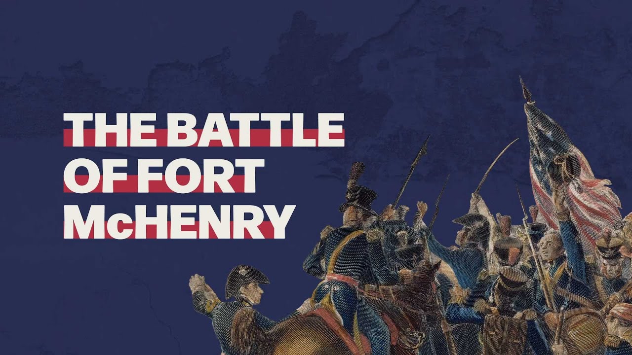 The Battle of Fort McHenry: War of 1812