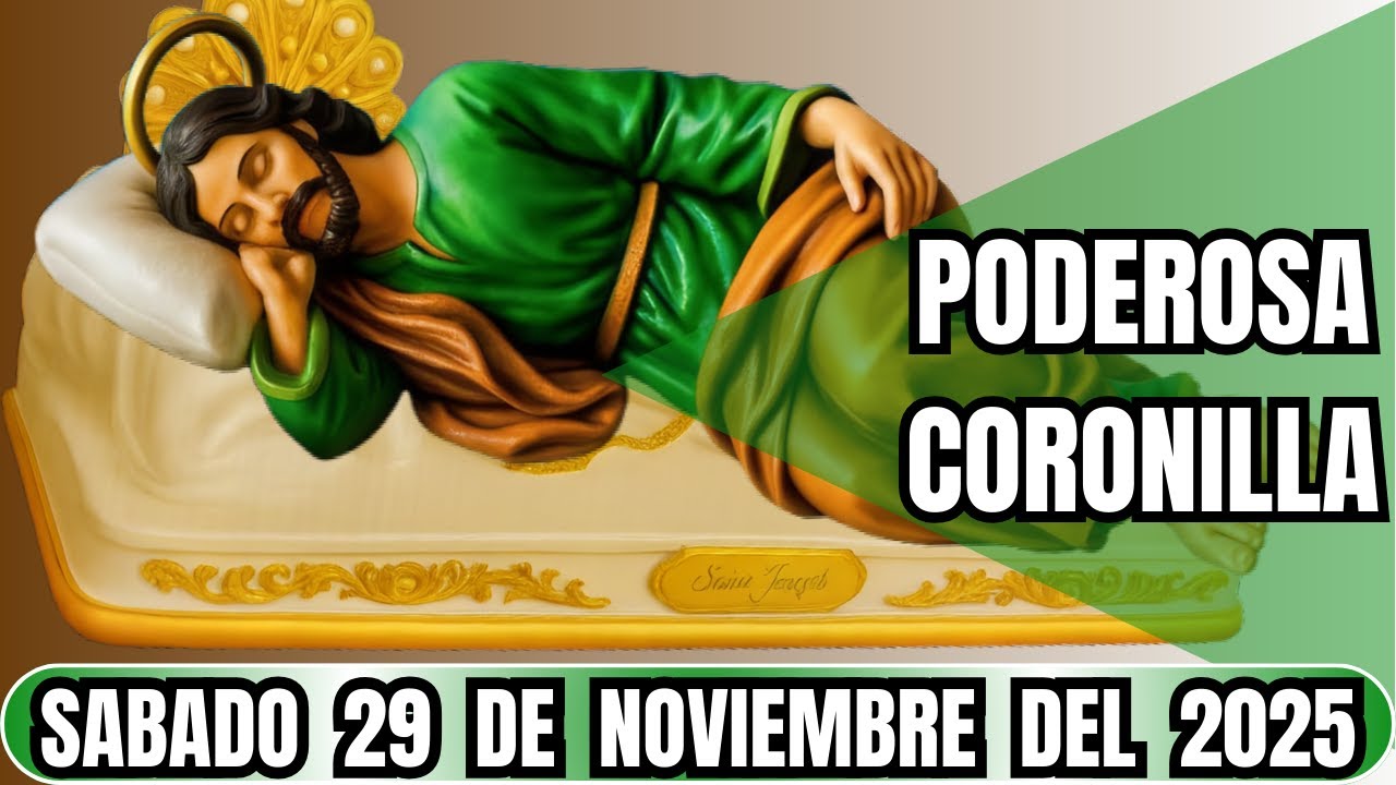Coronilla a SAN JOSÉ DORMIDO 🙏 para Causas IMPOSIBLES y Urgentes | Sábado 29 de Noviembre 2025👑