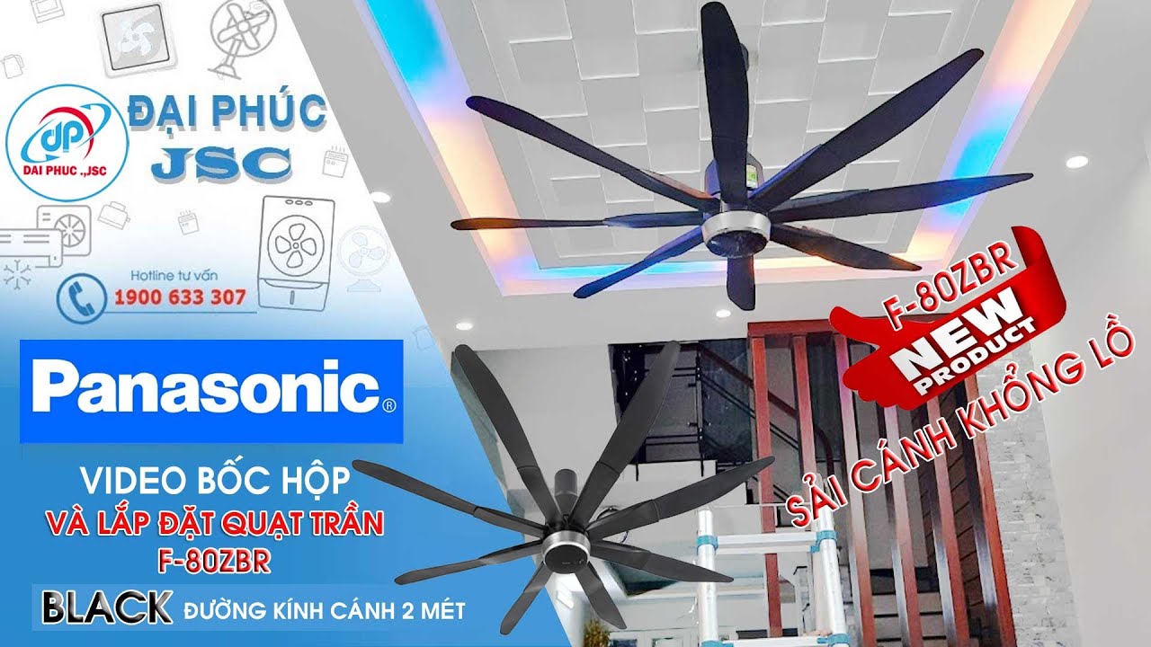 Bốc hộp và lắp đặt Quạt trần Panasonic F-80ZBR 8 Cánh - Đường kính 2 mét