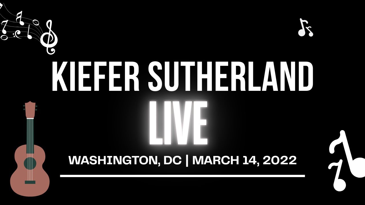 Kiefer Sutherland Live Concert in Washington DC (2022)
