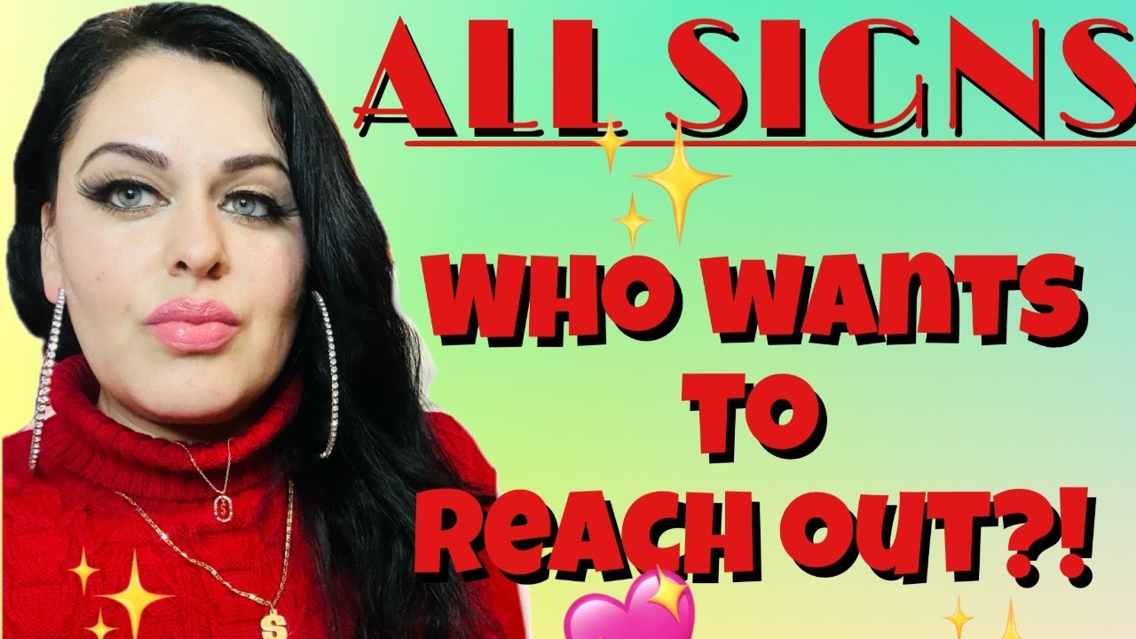 All Signs Who Wants To Reach Out? Timeless All zodiac signs collective ￼tarot reading