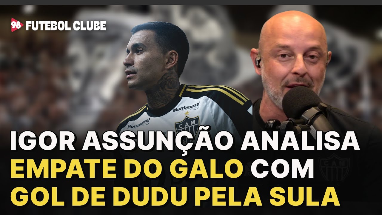 Ap&oacute;s empate do Galo na Sul-Americana, Igor Tep analisa como foi o confronto